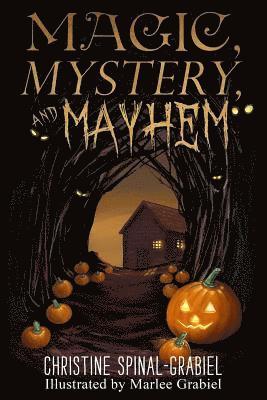 Magic, Mystery, and Mayhem 1