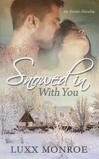 Snowed In With You 1