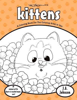 Kittens: A Coloring Book For The Coloring Artist In You 1