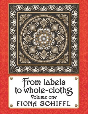 From labels to whole-cloths: Volume one 1