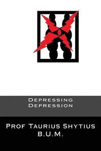 bokomslag Depressing Depression: "...books you love to hate..."
