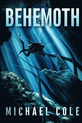 Michael Cole - Behemoth: A Deep Sea Thriller, Häftad. Tillgänglighet: Lägg i varukorg