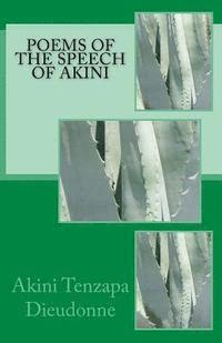 bokomslag Poems Of The Speech Of Akini