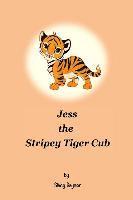 bokomslag Jess the Stripey Tiger Cub