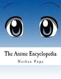 bokomslag The Anime Encyclopedia