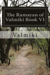 bokomslag The Ramayan of Valmiki Book VI