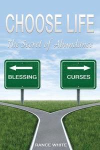 bokomslag Choose Life: The Secret of Abundance