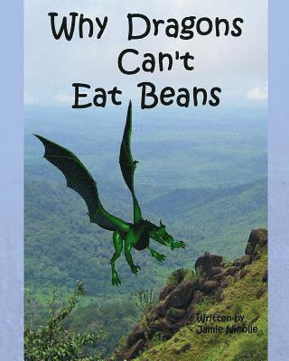 Why Dragons Can't Eat Beans 1