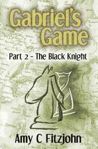 bokomslag Gabriel's Game: Part 2: The Black Knight