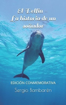 El Delfin. La historia de un sonador 1