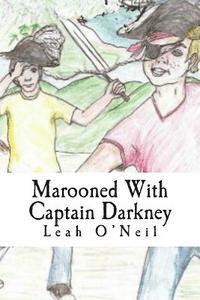 bokomslag Marooned With Captain Darkney: Book One
