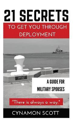 bokomslag 21 Secrets to Get you Through Deployment: A Guide for Military Spouses