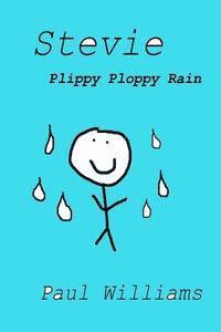 bokomslag Stevie: Plippy Ploppy Rain: DrinkyDink Rhymes