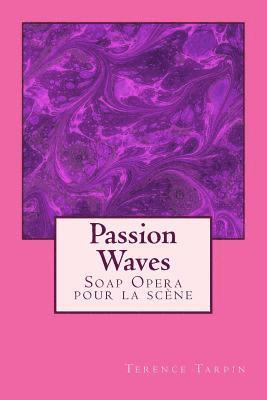 Passion Waves: Soap Opera pour la scène 1