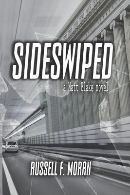 bokomslag Sideswiped: Book One of the Matt Blake Legal Thriller Series