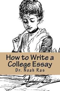 bokomslag How to Write a College Essay: 2015 Study Guide