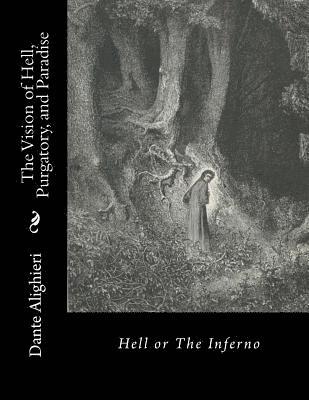 bokomslag The Vision of Hell, Purgatory, and Paradise: Hell or The Inferno