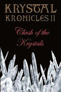 bokomslag Krystal Kronicles II: Clash of the Krystals