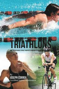 bokomslag Peak Performance Muscle Building Shake Recipes for Triathlons: High Protein Shakes to Help Triathletes Increase Speed and Overall Durability