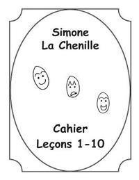 Simone La Chenille Livre Cahier 1-10 1