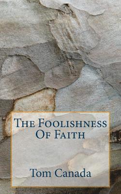 bokomslag The Foolishness Of Faith
