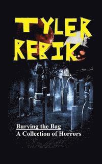 Burying the Bag: A Collection of Horrors 1