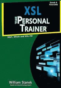 Xsl: The Personal Trainer for Xslt, Xpath and Xsl-Fo 1