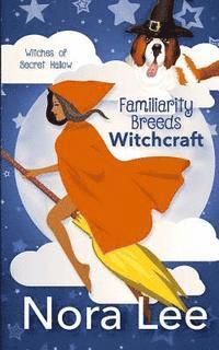 Familiarity Breeds Witchcraft 1