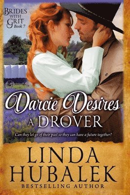 Linda K. Hubalek - Darcie Desires a Drover: A Historical Western Romance, Häftad