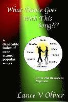 bokomslag What Dance Goes With This Song: A Danceable Index of over 11,000 Popular Songs!