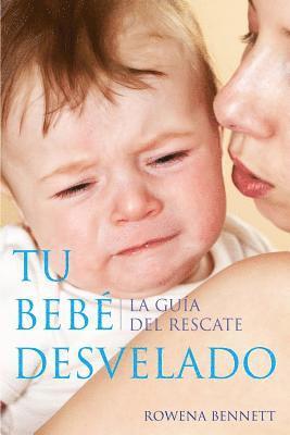 bokomslag Tu Bebe Desvelado: La Guía del Rescate