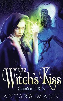 The Witch's Kiss: The Everlasting Battle Between the Dark and the Light Side (Episodes 1&2) 1