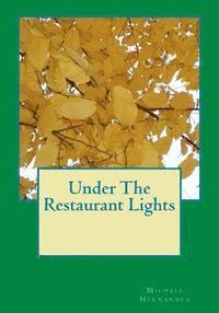 Under The Restaurant Lights 1