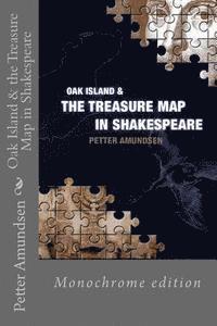 Oak Island & the Treasure Map in Shakespeare: Black and white edition 1