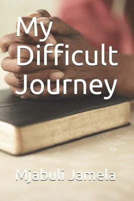 My Difficult Journey 1