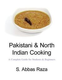 bokomslag Pakistani & North Indian Cooking: A Complete Guide for Students & Beginners