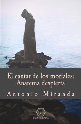 El cantar de los morfales: Anatema despierta
