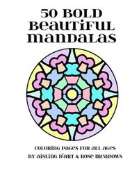 bokomslag 50 Bold Beautiful Mandalas: Coloring Pages for All Ages