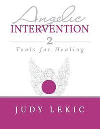 bokomslag Angelic Intervention 2: Tools for Healing