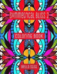 bokomslag Symmetrical Bliss 2 Coloring Book: Relaxing Designs for Calming, Stress and Meditation