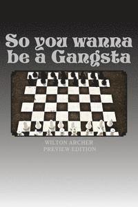 Tiffany L. Duck, Wilton D. Archer - So you wanna be a Gangsta, Häftad