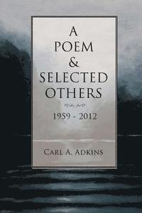 bokomslag A Poem & Selected Others: 1959-2012