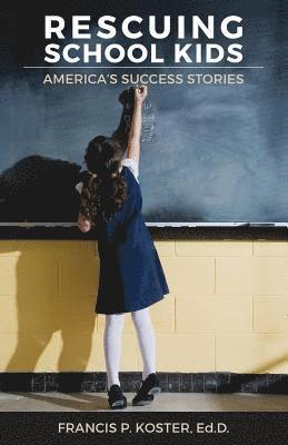 Rescuing School Kids: America's Success Stories 1
