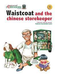 bokomslag Waistcoat and the chinese storekeeper: Volume 5 Help the animals collection
