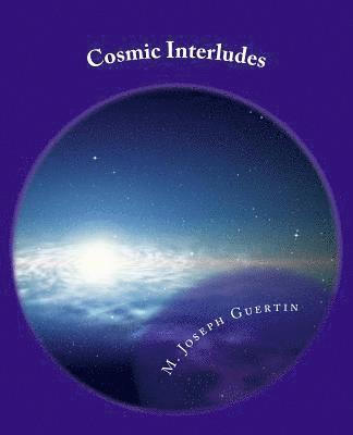 Cosmic Interludes 1