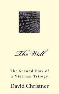 David W. Christner - The Wall: A Drama in Two Acts, Häftad