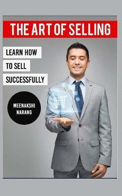bokomslag The Art of Selling: Learn How to Sell Successfully