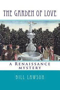 The Garden of Love: a Renaissance mystery 1