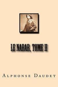 Alphonse Daudet, Philippe Ballin - Le Nabab, Tome II, Häftad