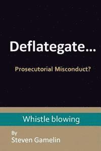 Deflategate... Prosecutorial Misconduct? 1